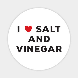 I Love Salt and Vinegar Magnet